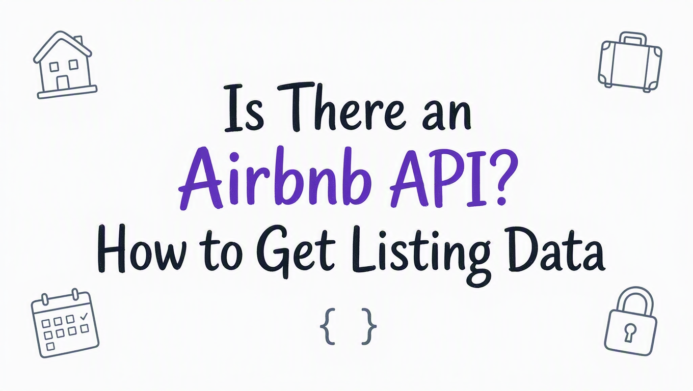 Is There an Airbnb API? How to Get Listing Data