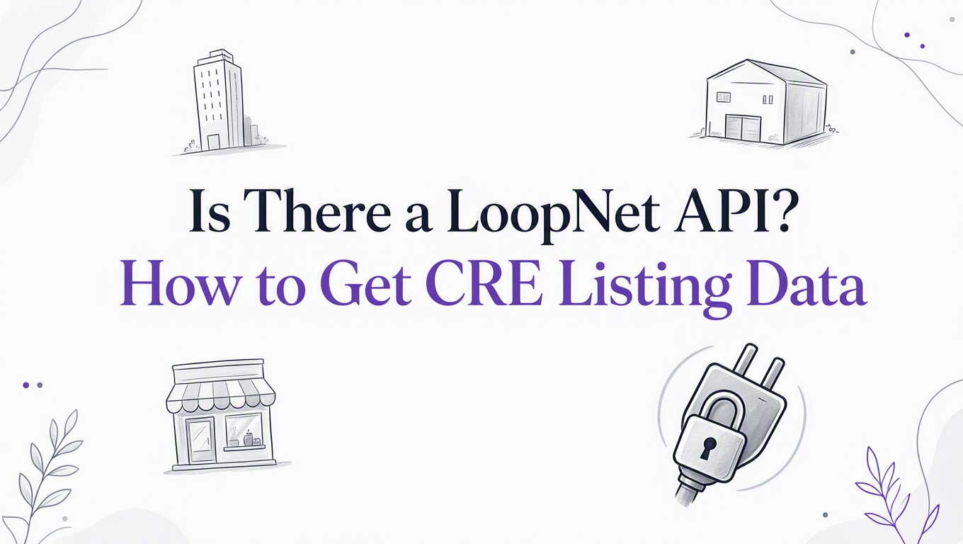 Is There a LoopNet API? How to Get CRE Listing Data