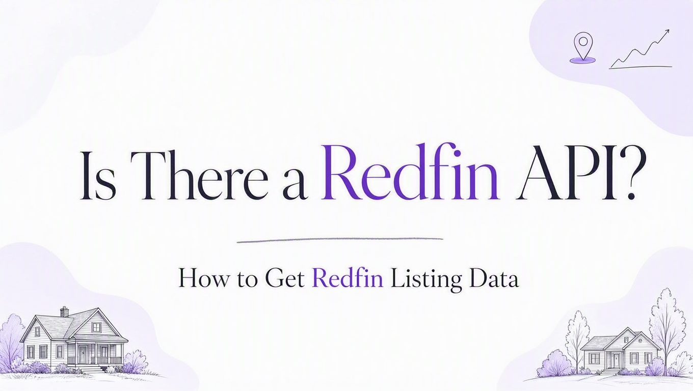 Is There a Redfin API? How to Get Redfin Listing Data
