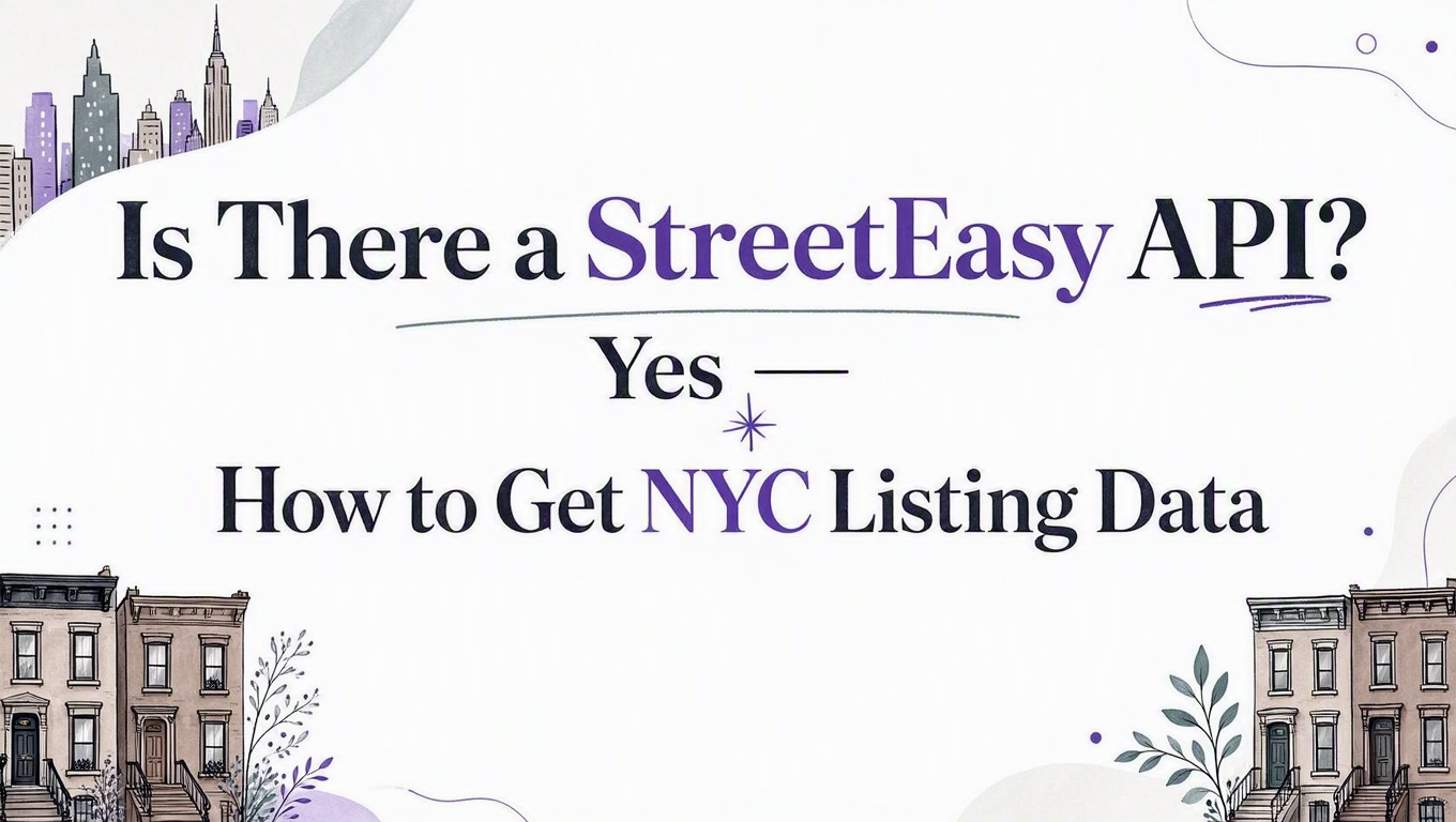 Is There a StreetEasy API? Yes — How to Get NYC Listing Data