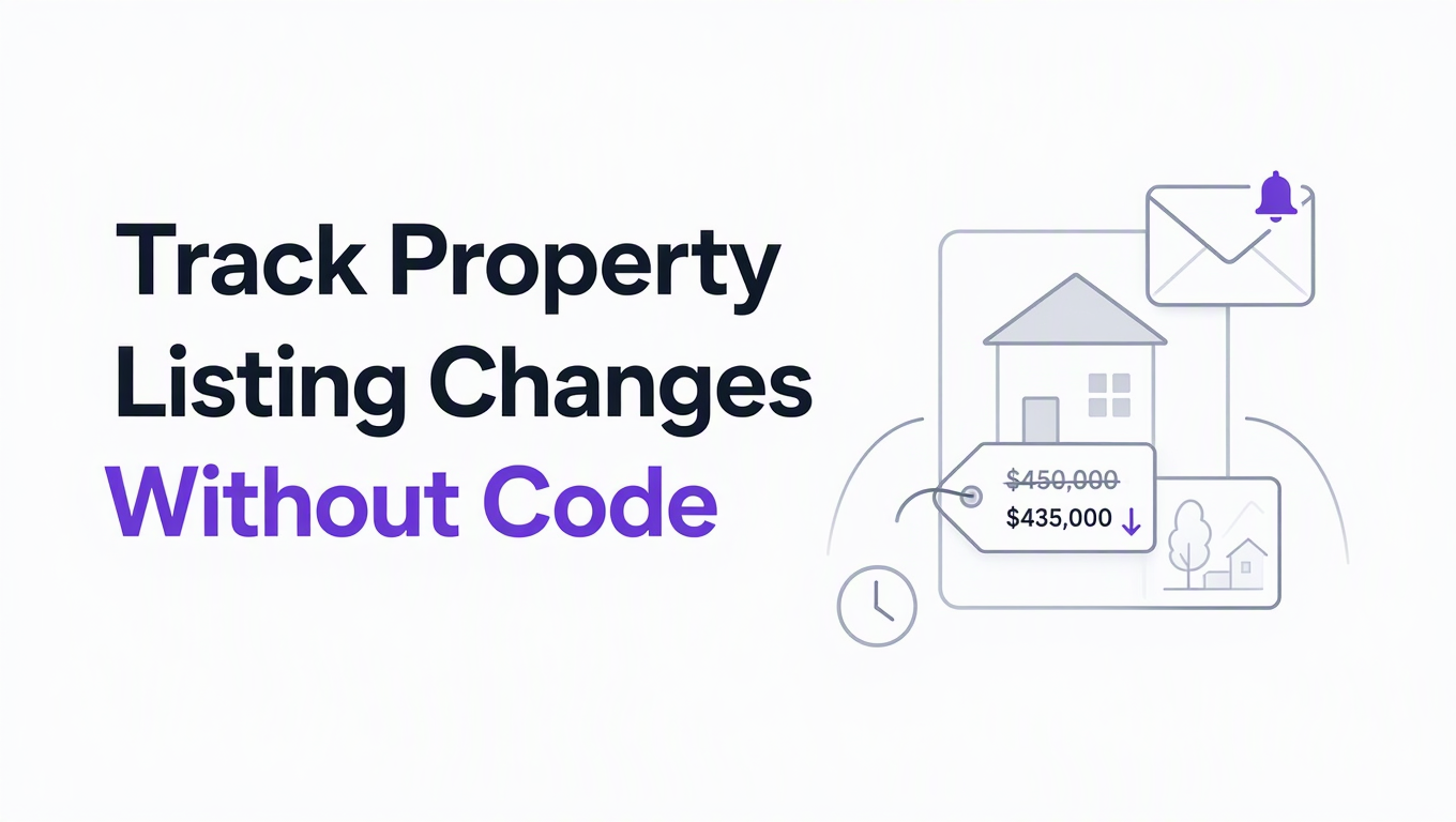 How to Track Property Listing Changes Without Code