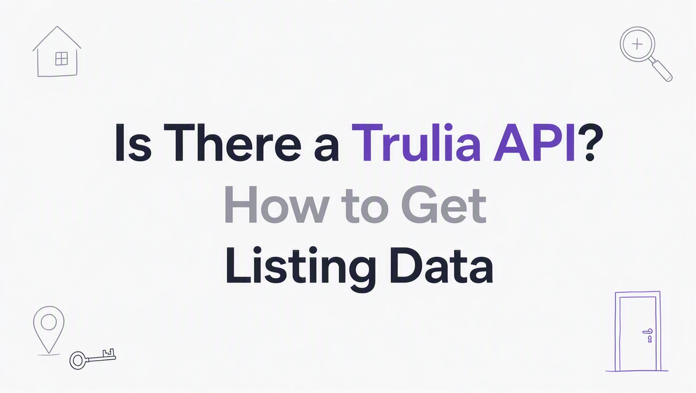 Is There a Trulia API? How to Get Listing Data
